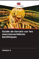 Sreejai R. - Guide de terrain sur les macroinvertébrés benthiques