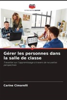 Carine Cimarelli - Gérer les personnes dans la salle de classe