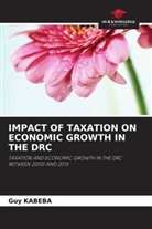 Guy Kabeba - IMPACT OF TAXATION ON ECONOMIC GROWTH IN THE DRC