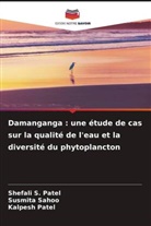 Kalpesh Patel, Shefali S. Patel, Susmita Sahoo - Damanganga : une étude de cas sur la qualité de l'eau et la diversité du phytoplancton