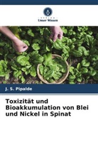 M L Dotaniya, M. L. Dotaniya, R C Jain, R. C. Jain, J S Pipalde, J. S. Pipalde - Toxizität und Bioakkumulation von Blei und Nickel in Spinat