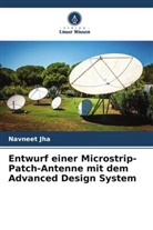 Navneet Jha, Alpana Shekhar - Entwurf einer Microstrip-Patch-Antenne mit dem Advanced Design System