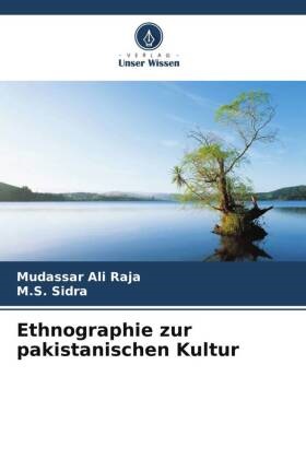 Mudassar Ali Raja, M S Sidra, M. S. Sidra, M.S. Sidra - Ethnographie zur pakistanischen Kultur