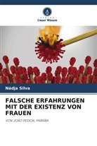 Nádja Silva - FALSCHE ERFAHRUNGEN MIT DER EXISTENZ VON FRAUEN