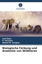 Anil Deka, P Perumal, P. Perumal, Mansil M Sangma, Mansil M. Sangma - Biologische Färbung und Anatomie von Wildtieren