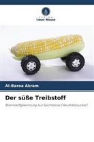 Al-Baraa Akram - Der süße Treibstoff