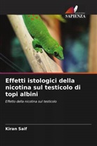 Kiran Saif - Effetti istologici della nicotina sul testicolo di topi albini