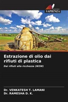 Dr. Ramesha D. K., Ramesha D. K., Dr. Venkatesh T. Lamani, Venkatesh T. Lamani - Estrazione di olio dai rifiuti di plastica
