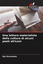 Ojo Olorunleke - Una lettura materialista della cultura di alcuni poeti africani