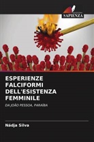 Nádja Silva - ESPERIENZE FALCIFORMI DELL'ESISTENZA FEMMINILE