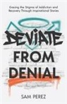 Sam Perez - Deviate from Denial