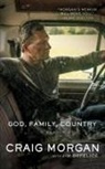 Jim DeFelice, Craig Morgan - God, Family, Country: A Memoir