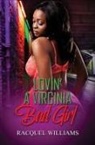 Racquel Williams - Lovin' a Virginia Bad Girl