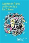 Remy Cross, Karthik Dinakar, Mizuko Ito, Odgers, Candice Odgers, Remy Cross... - Algorithmic Rights and Protections for Children