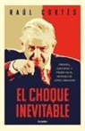RAÚL CORTÉS - El choque inevitable / Ineludible Clash