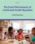 Braveman, Paula Braveman, Paula (Founding Director Braveman, Braveman Paula - Social Determinants of Health and Health Disparities