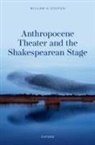 Steffen, William H. Steffen, William H. (Assistant Professor of Englis Steffen - Anthropocene Theater and the Shakespearean Stage