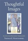 Wartenberg, Thomas E. Wartenberg, Thomas E. (Professor of Philosophy Eme Wartenberg, Thomas E. (Professor of Philosophy Emeritus Wartenberg, Wartenberg Thomas E. - Thoughtful Images