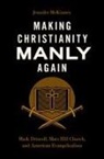 McKinney, Jennifer Mckinney, Jennifer (Professor and Chair of Sociolo Mckinney, Jennifer (Professor and Chair of Sociology McKinney - Making Christianity Manly Again