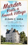 Susan Shea - Murder Visits a French Village