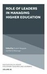 Patrick Blessinger, Patrick (St. John’s University Blessinger, Patrick (St. John's University Blessinger, Enakshi Sengupta, Enakshi (American University of Afghanistan Sengupta, Enakshi (Independent Researcher and Scholar Sengupta - Role of Leaders in Managing Higher Education