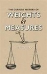 Claire Cock-Starkey - The Curious History of Weights & Measures