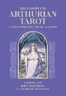 Caitlin Matthews, Caitlín Matthews, John Matthews, Miranda Gray - The Complete Arthurian Tarot