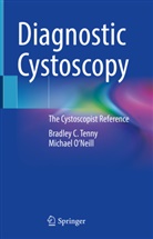 Michael O'Neill, Bradley C Tenny, Bradley C. Tenny, Bradley C Tenny, O'neill - Diagnostic Cystoscopy