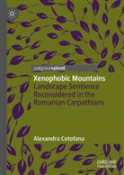Alexandra Cotofana - Xenophobic Mountains