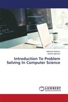 Kalamba Datukun, Godwin Igbinosa - Introduction To Problem Solving In Computer Science