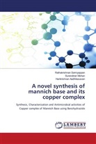Harikrishnan Aadhikesavan, Surendiran Mohan, Rathakrishnan Samiyappan - A novel synthesis of mannich base and its copper complex
