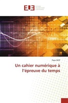 Papa Diop - Un cahier numérique à l'épreuve du temps