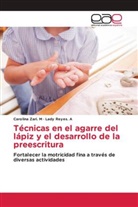 Lady Reyes. A, Carolina Zari. M - Técnicas en el agarre del lápiz y el desarrollo de la preescritura