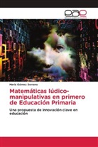 María Gómez Serrano - Matemáticas lúdico-manipulativas en primero de Educación Primaria