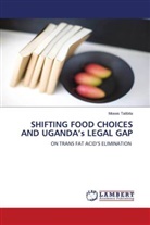 Moses Talibita - SHIFTING FOOD CHOICES AND UGANDA's LEGAL GAP