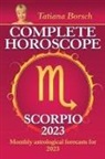 Tatiana Borsch - Complete Horoscope Scorpio 2023
