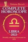 Tatiana Borsch - Complete Horoscope Libra 2023