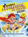 Adir Levy, Ganit Levy, Mat Sadler - T&uacute; tienes el Superpoder de Elegir - Dani est&aacute; de vacaciones