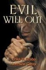 Lorraine Carey, Erika M Szabo, Erika M. Szabo - Evil Will Out