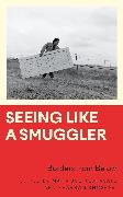 Mahmoud (University of Gothenburg) Khos Keshavarz, Mahmoud Keshavarz, Shahram Khosravi - Seeing Like a Smuggler - Borders From Below