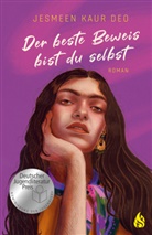 Jesmeen Kaur Deo, Meritxell Janina Piel - Der beste Beweis bist du selbst