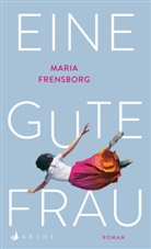 Maria Frensborg, Karoline Hippe - Eine gute Frau