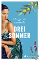 Margarita Liberaki, Michaela Prinzinger - Drei Sommer