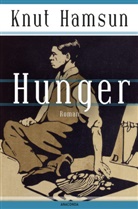 Knut Hamsun - Knut Hamsun, Hunger. Roman - Der skandinavische Klassiker