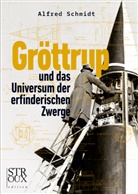 Alfred Schmidt - Gröttrup und das Universum der erfinderischen Zwerge
