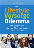 Otto N Bretzinger, Otto N. Bretzinger, Bretzinger Otto N, Bretzinger Otto N., Akademische Arbeitsgemeinschaft - Das Lifestyle-Vorsorge-Dilemma
