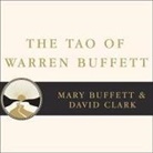 Mary Buffett, David Clark, Anna Fields - The Tao of Warren Buffett: Warren Buffett's Words of Wisdom: Quotations and Interpretations to Help Guide You to Billionaire Wealth and Enlighten (Audio book)