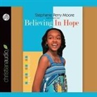 Stephanie Perry Moore, Robin Miles - Believing in Hope Lib/E (Audio book)
