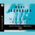 Ravi Zacharias, Simon Vance - New Birth or Rebirth Lib/E: Jesus Talks with Krishna (Hörbuch)