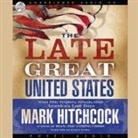 Mark Hitchcock, Lloyd James - Late Great United States Lib/E (Hörbuch)